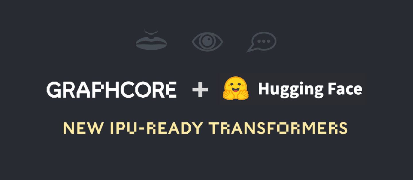 Graphcore and Hugging Face Launch New Lineup of IPU-Ready Transformers