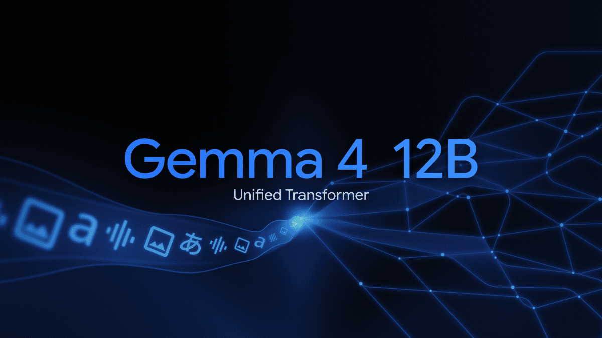 Introducing Gemma 4 12B: a unified, encoder-free multimodal model