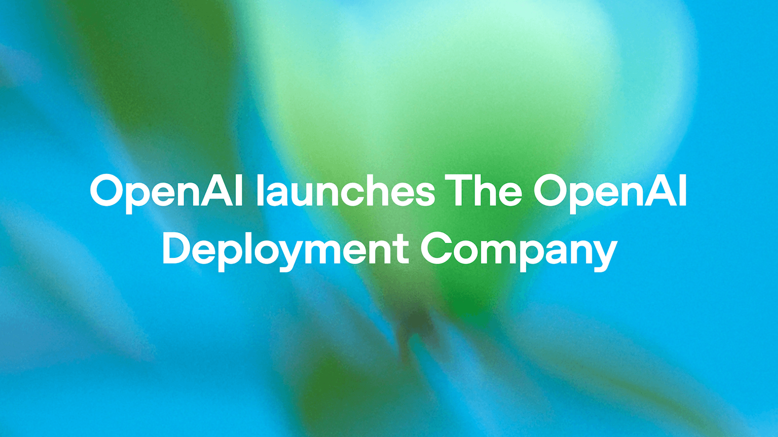 OpenAI zet Deployment Company op voor bouwen en uitrollen AI-systemen